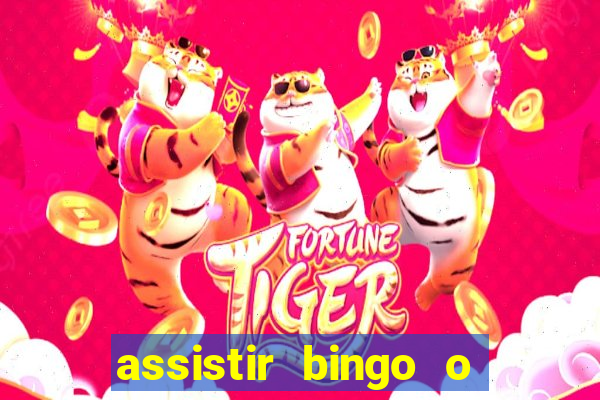 assistir bingo o rei das manhas filme completo dublado